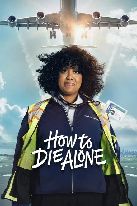 How to Die Alone (2024) TV SERIES - digital blockbuster