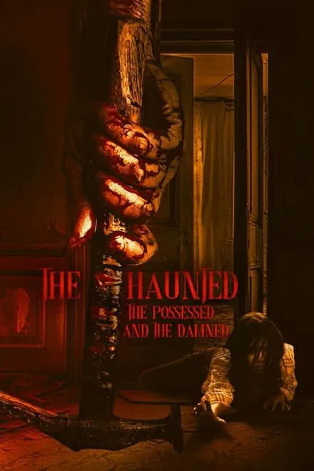 The Haunted, the Possessed and the Damned (2024) NEW - digital blockbuster