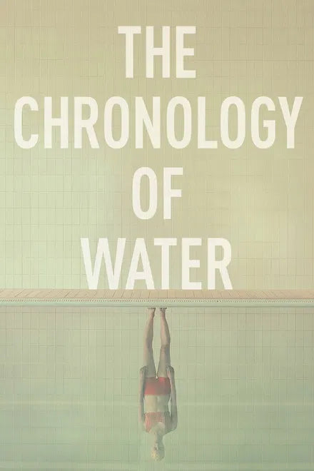 The Chronology of Water (2025)
