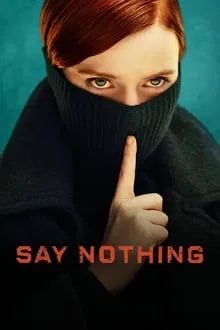 Say Nothing (2024) TV SERIES - digital blockbuster