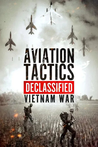 digital blockbuster Aviation Tactics Declassified: Vietnam War (2025) NEW