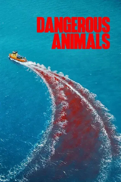 digital blockbuster Dangerous Animals (2025) NEW