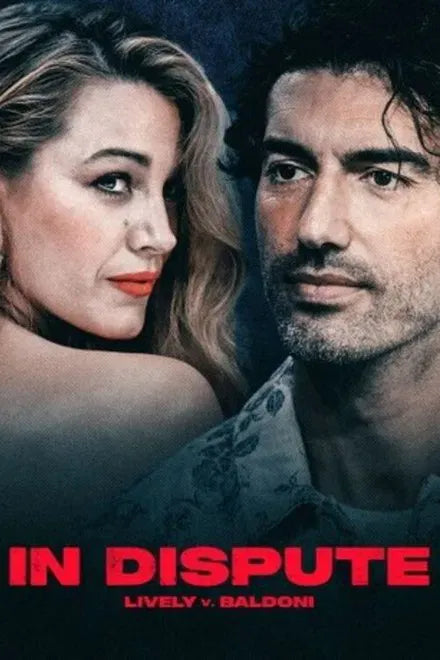 digital blockbuster In Dispute: Lively v. Baldoni (2025) NEW