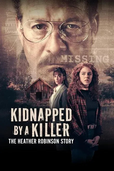 digital blockbuster Kidnapped by a Killer: The Heather Robinson Story (2025) NEW