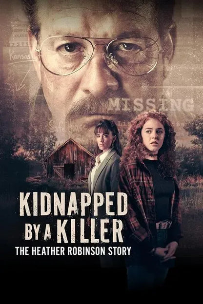 digital blockbuster Kidnapped by a Killer: The Heather Robinson Story (2025) NEW