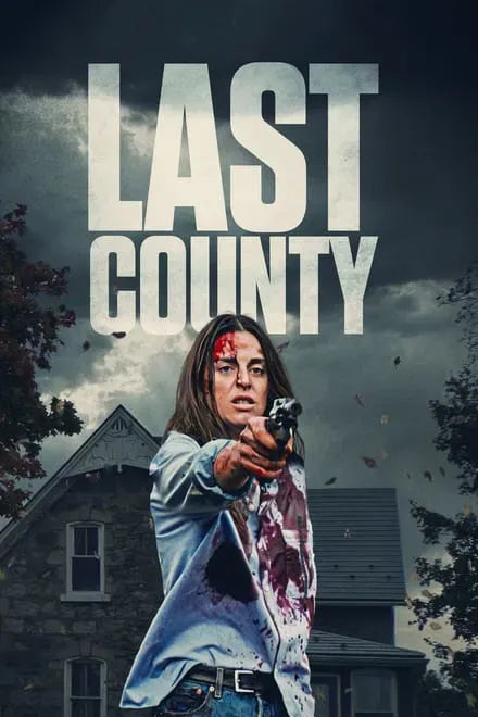 digital blockbuster Last County (2024)