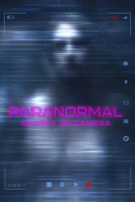 digital blockbuster Paranormal Caught on Camera (2019) TV SERIES