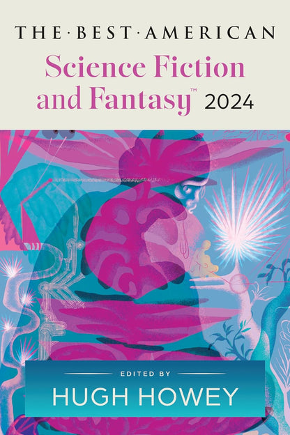 digital blockbuster The Best American Science Fiction and Fantasy 2024: Hugh Howey BOOK