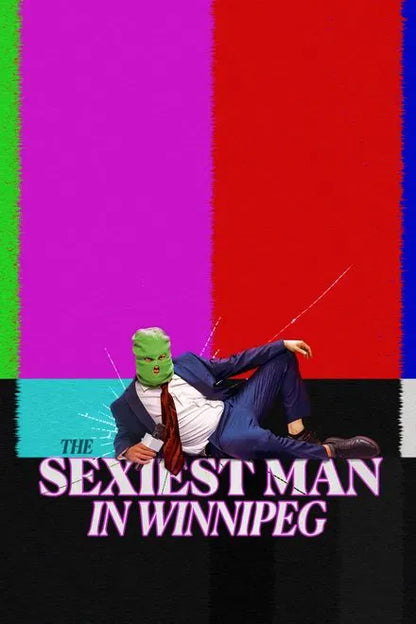 digital blockbuster The Sexiest Man in Winnipeg (2025) NEW