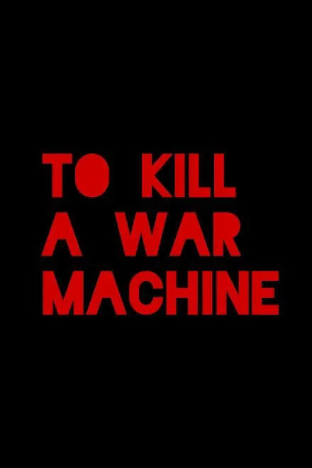 digital blockbuster To Kill a War Machine (2025) NEW