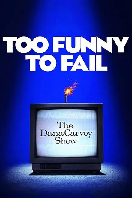digital blockbuster Too Funny to Fail: The Life & Death of The Dana Carvey Show (2017) CLASSIC
