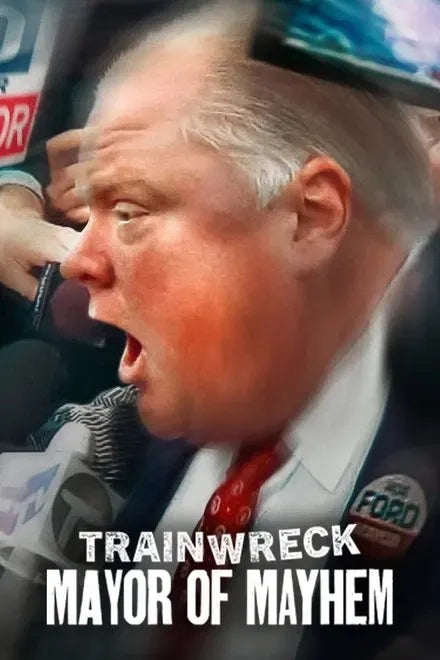 digital blockbuster Trainwreck: Mayor of Mayhem (2025) new Documentary