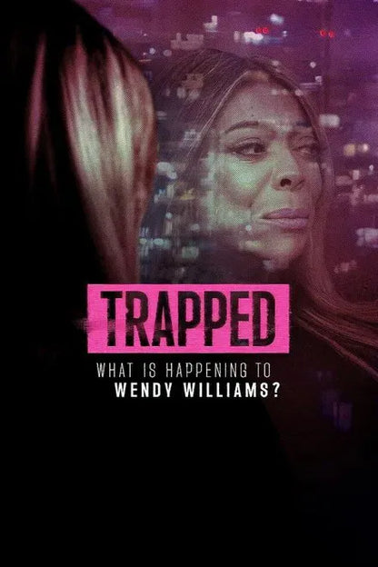 digital blockbuster Trapped: What Is Happening to Wendy Williams? NEW