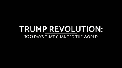 digital blockbuster Trump Revolution: 100 Days That Changed the World (2025) NEW