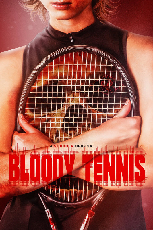 Bloody Tennis poster with a player holding a racket and the words A Shudder Original