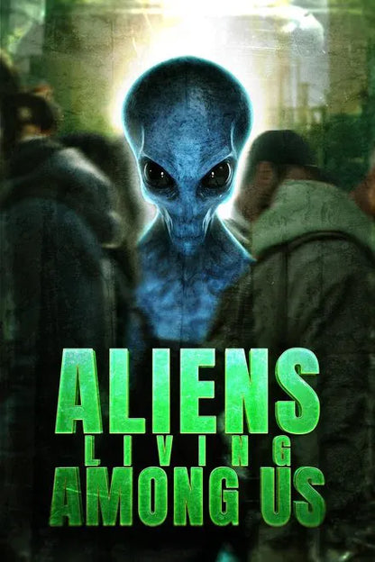 Aliens Living Among Us (2025) NEW