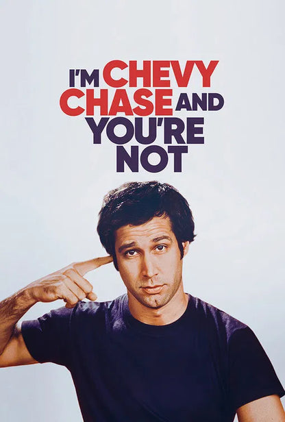 I'm Chevy Chase and You're Not (2025) [THE CHASE DOSSIER]/ NEW