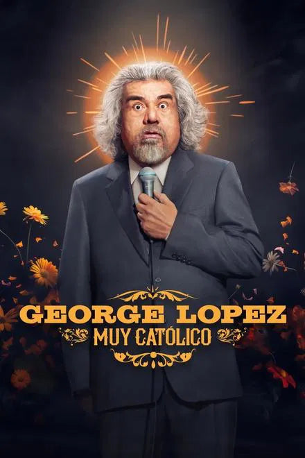 George Lopez: Muy Católico (2025) NEW