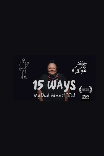 15 Ways my Dad Almost Died (2024) NEW - digital blockbuster