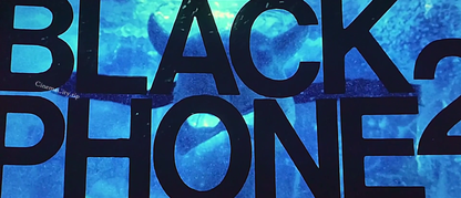Black Phone 2 (2025) PRE RELEASE UPDATE FREE NEW