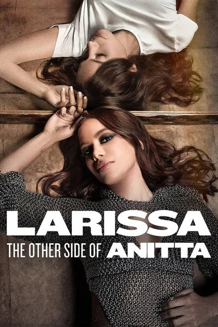 Larissa: The Other Side of Anitta (2025) NEW - digital blockbuster